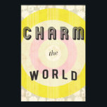 Charm Print<br><div class="desc">Charm the World!</div>