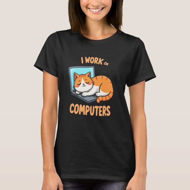 Charming I Work on Computers Cat T-Shirt (Front)