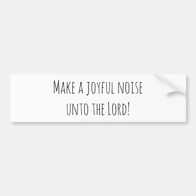Charming Make a Joyful Noise Bumper Sticker (Front)