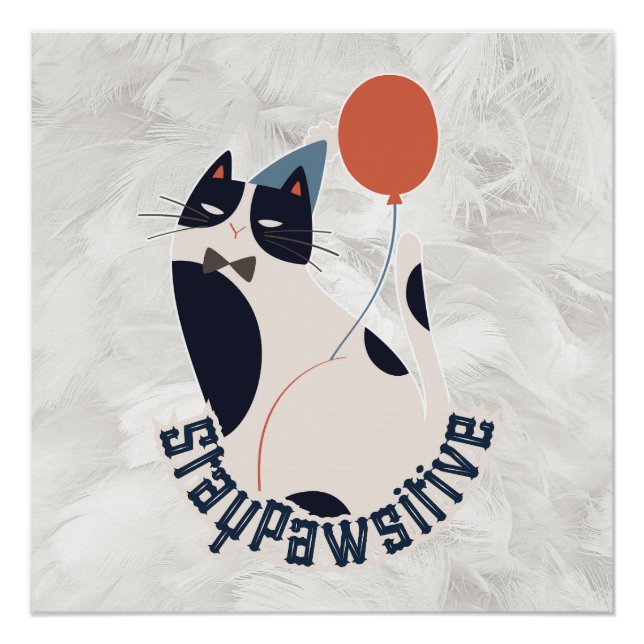 Charming Tuxedo Cat Stay Pawsitive Whimsical Gloss Poster (Front)