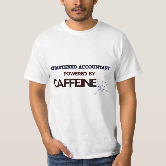 Chartered Accountant Powered by caffeine T-Shirt (Front)