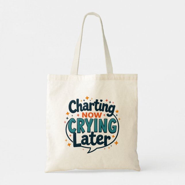 Charting Now Crying Later Natural Tote Bag (Back)