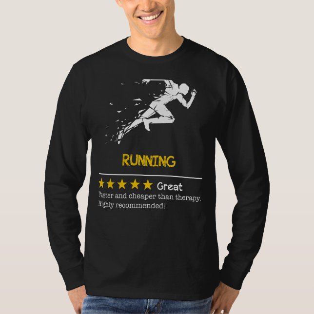 Chase Away Stress: Running - Cheaper, Faster, Funn T-Shirt (Front)