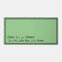 "Chase down your Dream..." Phrase Black Lettering
