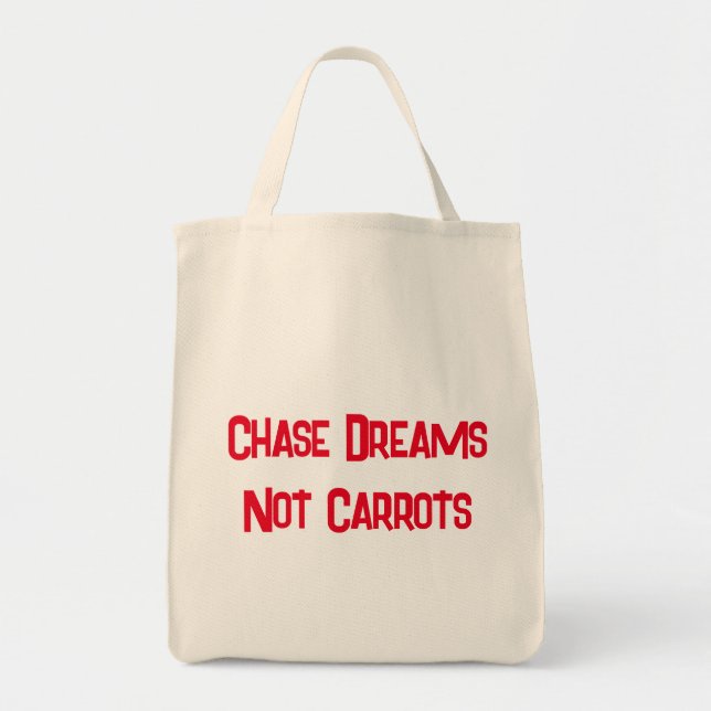 Chase Dreams, Not Carrots For Bunny Lovers Tote Bag (Front)