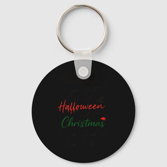 Chase Everything You Want Except Halloween And Chr Key Ring (Front)