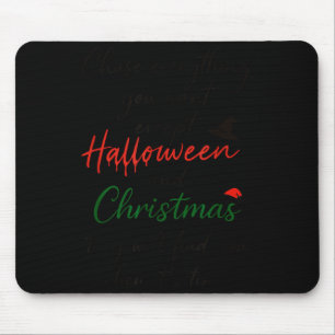 Chase Everything You Want Except Halloween And Chr Mouse Pad