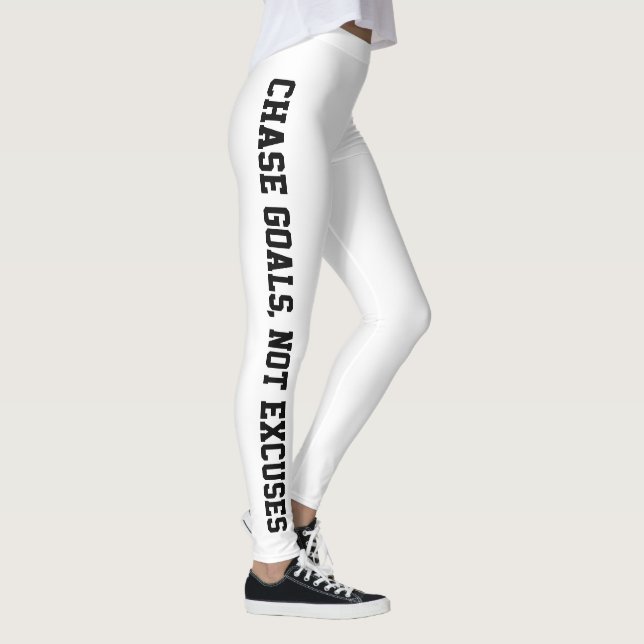Chase Goals, Not Excuses White Leggings (Right)