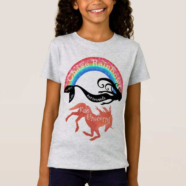 Chase Rainbows Swim with Mermaids, Ride Unicorns T-Shirt (Front)