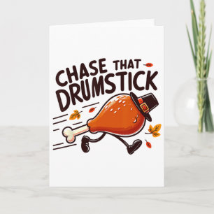 Chase That Drumstick - Turkey Trot Running Thanksg Card