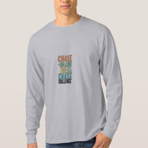 Chase the challenge T-Shirt
