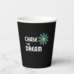 Chase the Dream Paper Cups