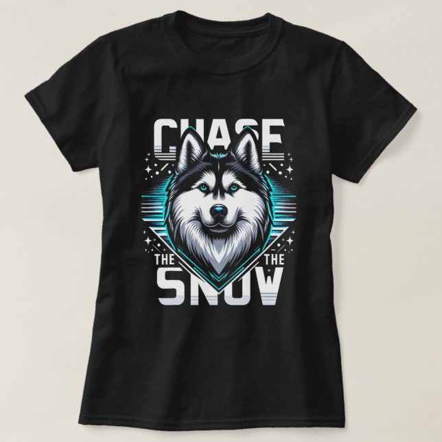 Chase the Snow Husky Funny Graphic Tees (Design Front)