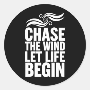 Chase The Wind Let Life Begin Equestrians & Ho Classic Round Sticker