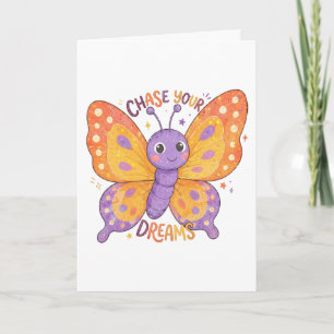 Chase Your Dreams Cute Butterfly Illustration Card