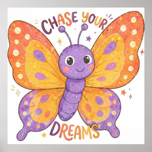 Chase Your Dreams Cute Butterfly Illustration Poster
