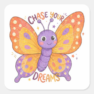 Chase Your Dreams Cute Butterfly Illustration Square Sticker
