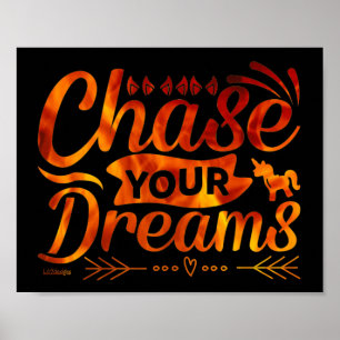 CHASE YOUR DREAMS motivational quote gift          Poster