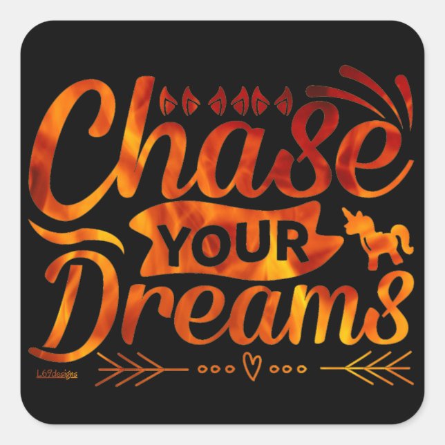 CHASE YOUR DREAMS motivational quote gift          Square Sticker (Front)