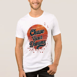 Chase Your Dreams Tri-Blend Shirt