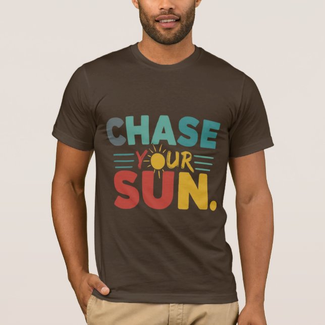 Chase Your Sun" Vibrant Rainbow T-Shirt (Front)