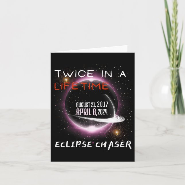 Chaser Solar Eclipse 2024 Funny Twice In A Lifetim Card (Front)