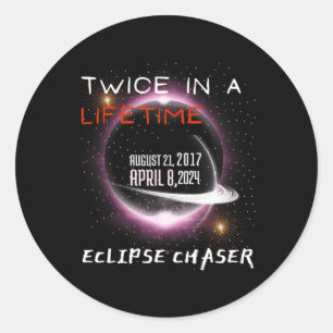 Chaser Solar Eclipse 2024 Funny Twice In A Lifetim Classic Round Sticker