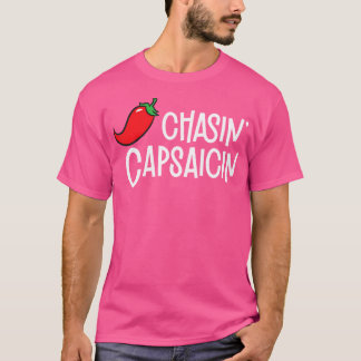 Chasin Capsaicin Spicy Food Lover Funny Chilli Pep T-Shirt