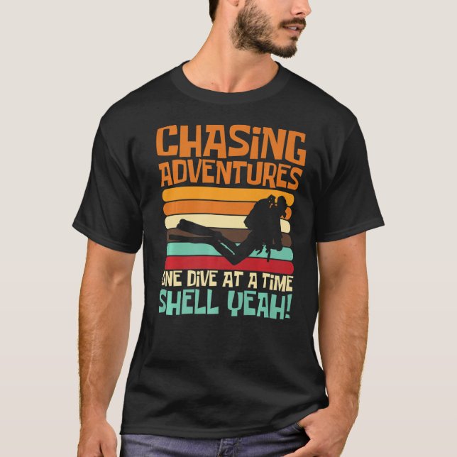 Chasing Adventures One Dive at a Time, Shell Yeah  T-Shirt (Front)