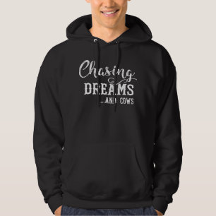Chasing Dreams And Cows Awesome Hoodie