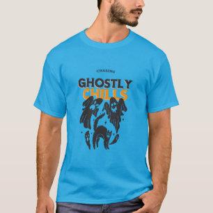Chasing Ghostly Chills T-Shirt
