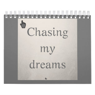 Chasing my dreams   Chasing my dreams Calendar