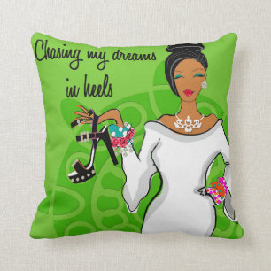 Chasing my dreams in heels cushion