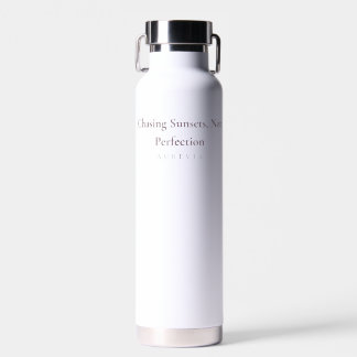 Chasing Sunsets Not Perfection Inspirational Water Bottle