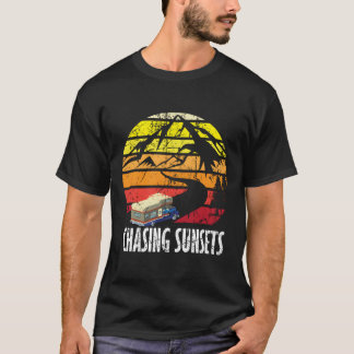 Chasing Sunsets Rv Camping Rving Campers Travellin T-Shirt