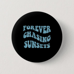 Chasing Sunsets Words On Back Trendy Aesthetic  6 Cm Round Badge