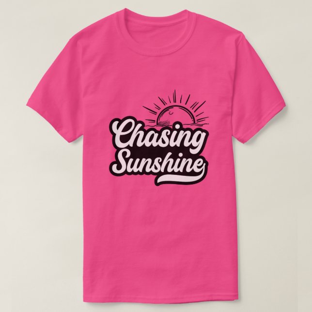Chasing sunshine01 T-Shirt (Design Front)