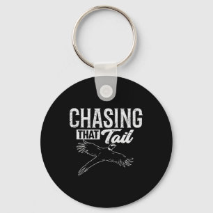 Chasing That Tail Dedicated Pheasant Hunter Key Ring