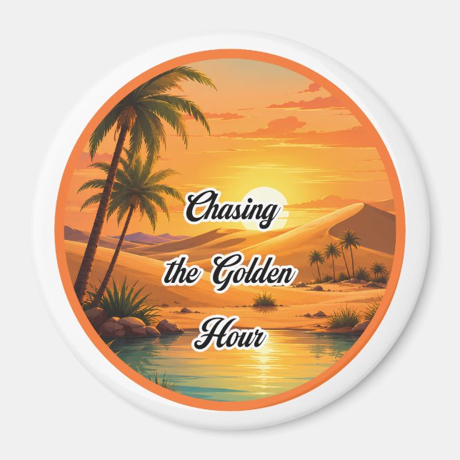 Chasing the Golden Hour Sunset Oasis Aesthetic Magnet (Front)