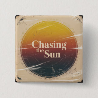 Chasing The Sun 15 Cm Square Badge