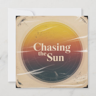 Chasing The Sun Invitation