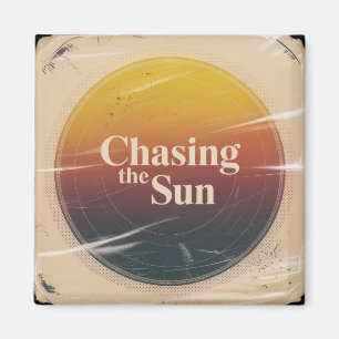 Chasing The Sun Magnet