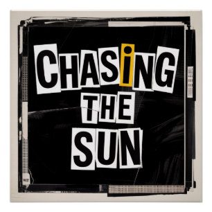Chasing The Sun Poster