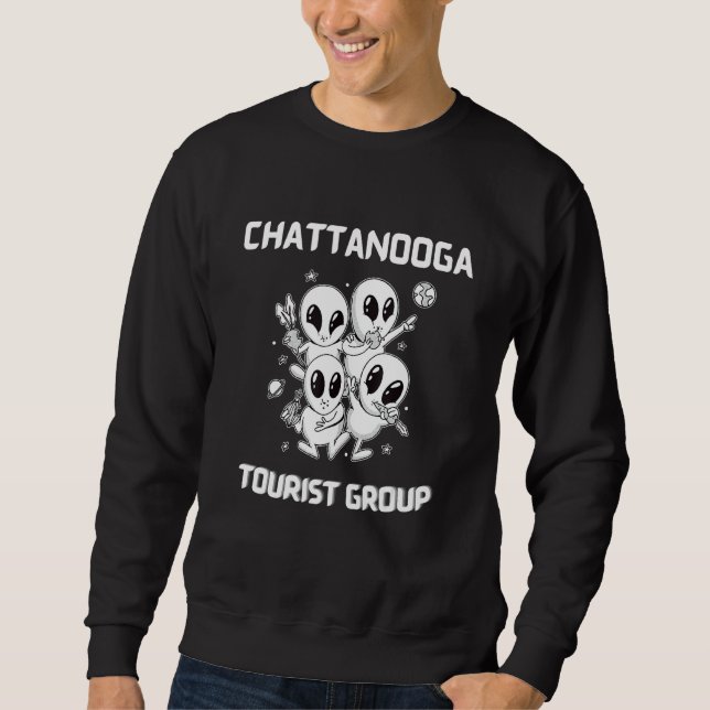 Chattanooga Native Pride Alien Funny State Tourist Sweatshirt (Front)