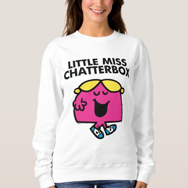 Chatting With Little Miss Chatterbox Sweatshirt (Front)