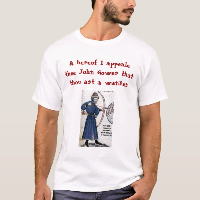 Chaucer Blog: Gower = Wankere T-Shirt (Front)