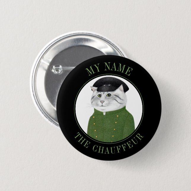 CHAUFFEUR CAT Name Tag Badge Pin Button III (Front & Back)