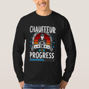 Chauffeur In Progress Trainee Student T-Shirt