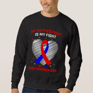 CHD Awareness Products Sister Congenital Heart Dis Sweatshirt