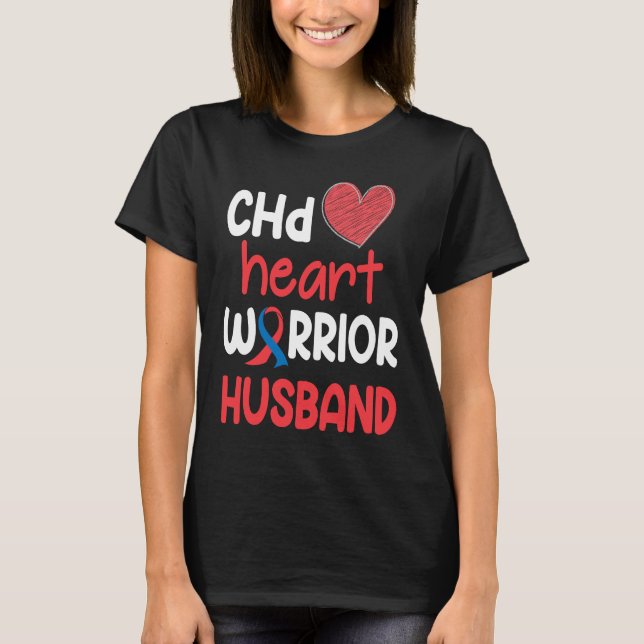 CHD Heart Disease Warrior Proud Husband Awareness  T-Shirt (Front)
